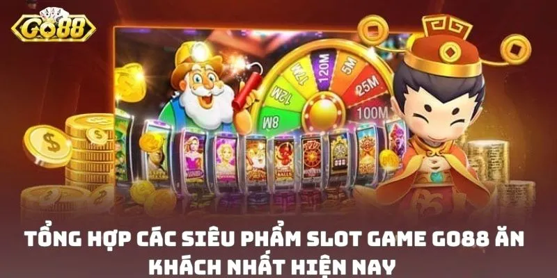 Tổng hợp các siêu phẩm slot game GO88 ăn khách nhất hiện nay